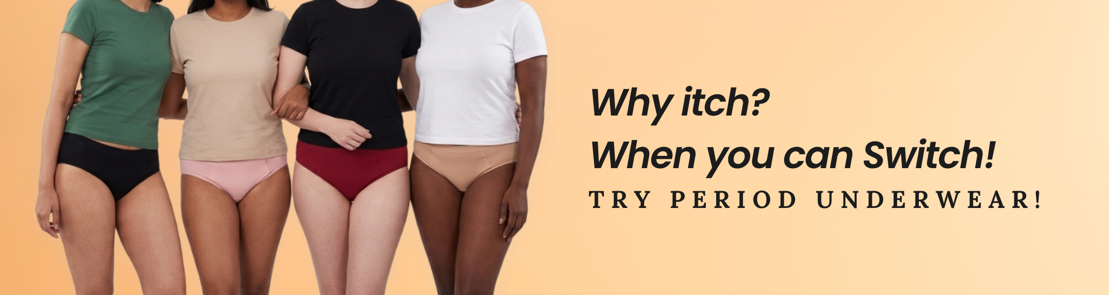 Four people wearing period underwear with a promotional message on a beige background